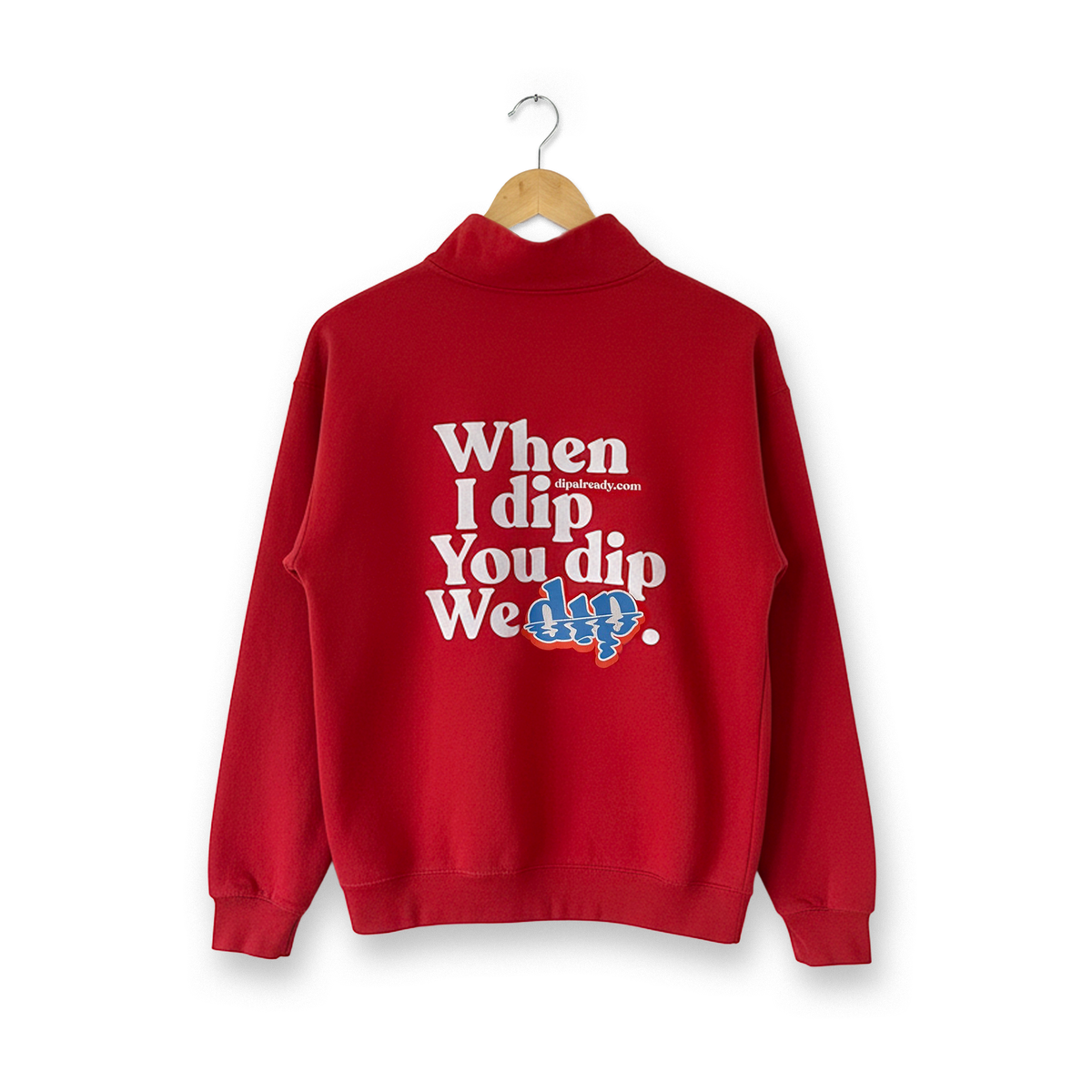 Limited Run Unisex Quarter-⁠Zip "When I Dip, You Dip, We Dip" Sweatshirt